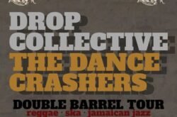 DROP COLLECTIVE + THE DANCE CRASHERS
